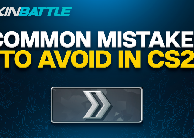 Common Mistakes to Avoid in CS2